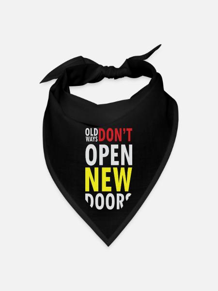 Old Ways Don't Open New Doors - Bandana - black - Front