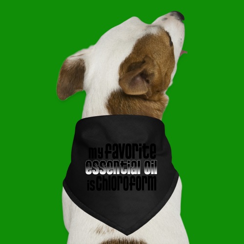 Chloroform - My Favorite Essential Oil - Dog Bandana
