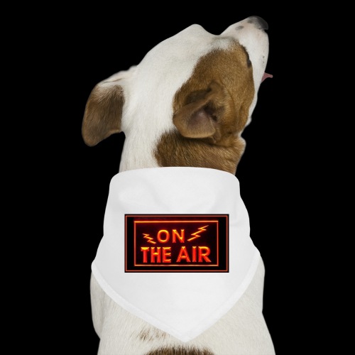 On the Air Neon Radio Sign - Dog Bandana