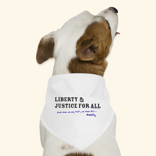 Liberty and Justice for ALL - Dog Bandana