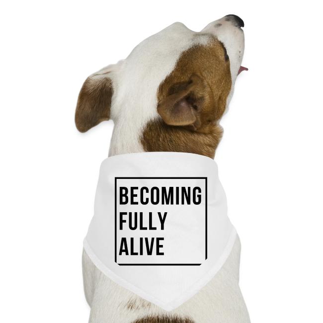 Becoming Fully Alive (in Black)