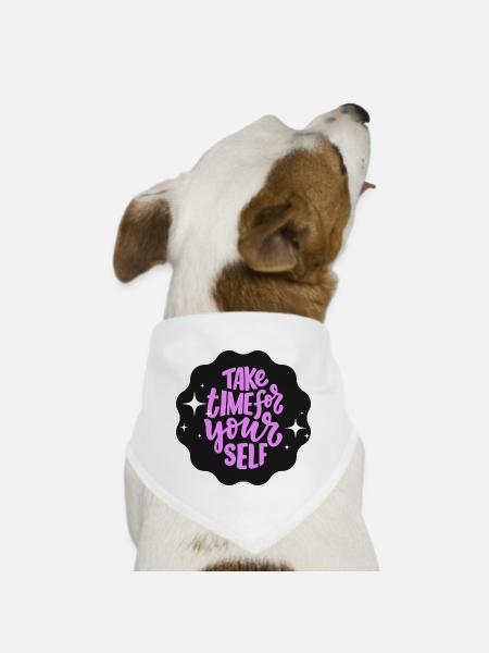 take time for your self - Dog Bandana - white - Front