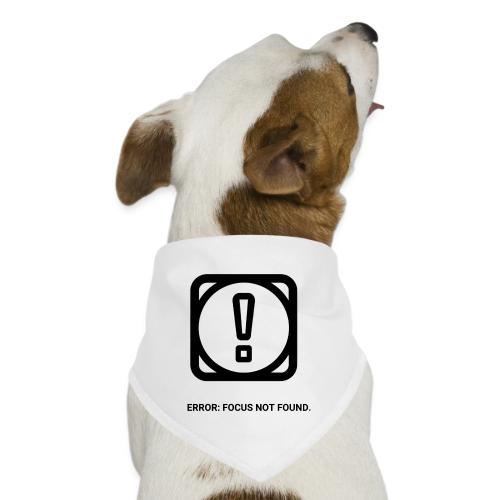 ERROR: FOCUS NOT FOUND T-Shirt | Funny Remote Work - Dog Bandana