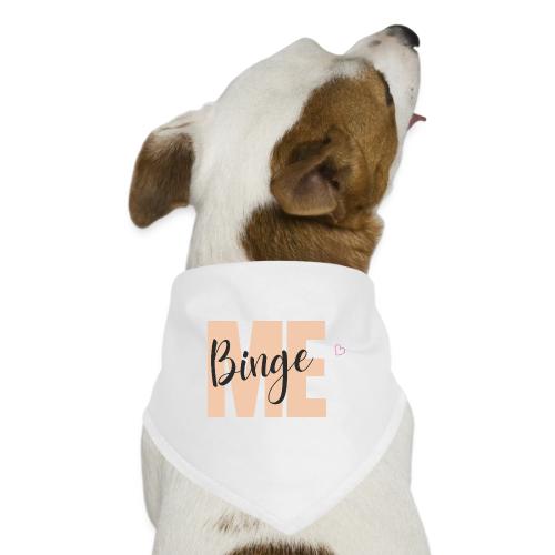 Binge Me | Media Melanie TV - Dog Bandana