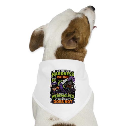 My Knife's Hardness Rating Scares the Werewolves - Dog Bandana