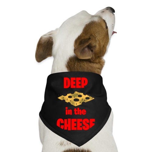 DEEP in the CHEESE - Dog Bandana