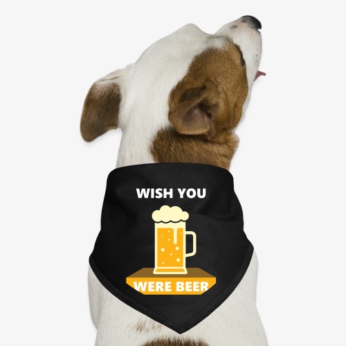 wish you were beer - Dog Bandana