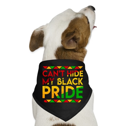 Can't Hide My Black Pride - Dog Bandana
