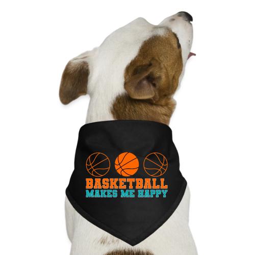 Basketball makes me happy - Dog Bandana