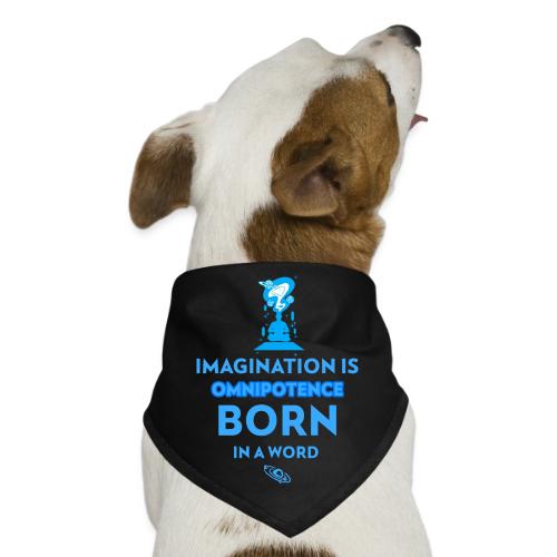 Imagination Is Omnipotence - Dog Bandana