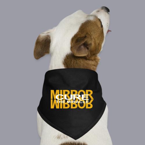MIRROR CURE THE MIRACLE - Dog Bandana
