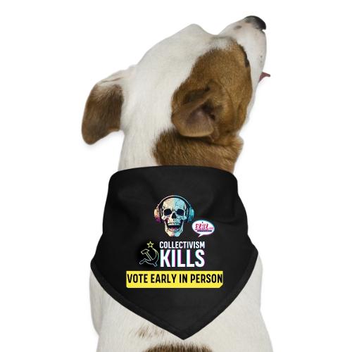 Collectivism Kills Transparent Design - Dog Bandana