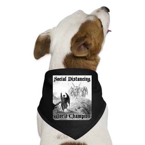 Social Distancing World Champion - Dog Bandana
