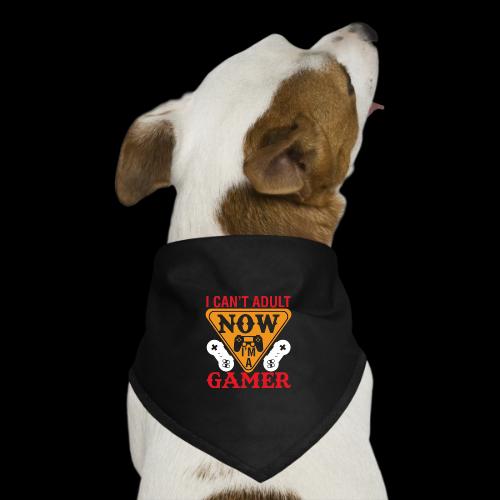I Can't Adult Now, I'm A Gamer - Dog Bandana