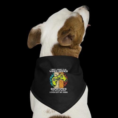 I Don't Always Play Video Games... - Dog Bandana