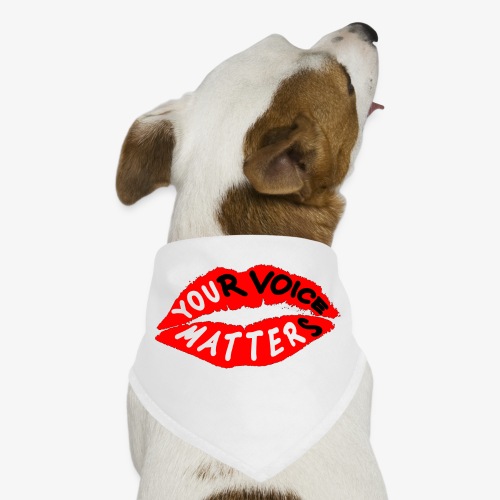 Your Voice Matters - Dog Bandana