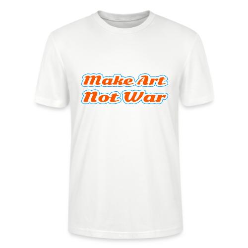 Make Art Not War — Peaceful Creativity Script - Stanley/Stella Crafter Unisex Organic T-Shirt