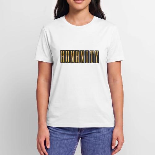 Golden Humanity Statement - Stanley/Stella Crafter Unisex Organic T-Shirt