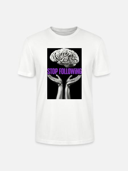Stop Following Brain Hands - Stanley/Stella Crafter Unisex Organic T-Shirt - white