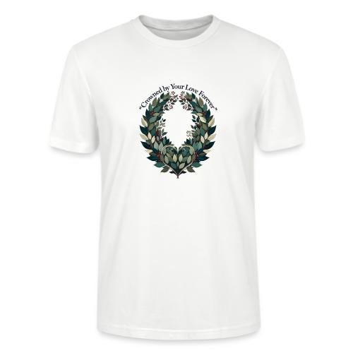 Crowned by Your Love Forever Laurel Wreath T-Shirt - Stanley/Stella Crafter Unisex Organic T-Shirt