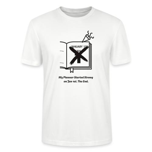 Jan 1st T-Shirt | Sarcastic New Year's - Stanley/Stella Crafter Unisex Organic T-Shirt