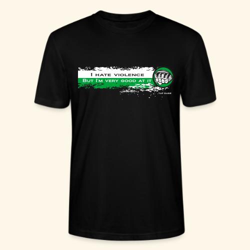 I hate violence but I'm very good at it 2 - WB - Stanley/Stella Crafter Unisex Organic T-Shirt