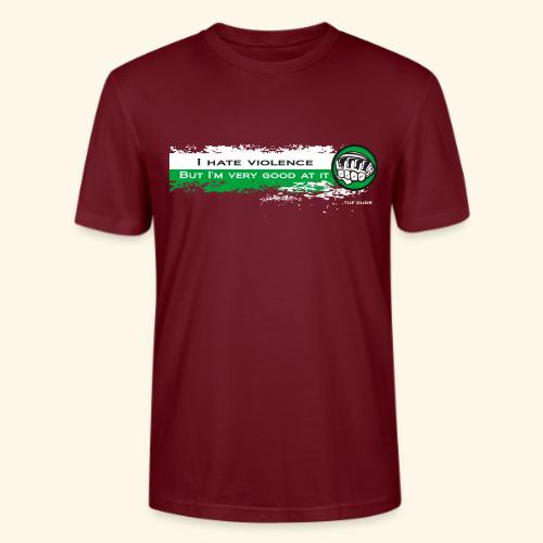 I hate violence but I'm very good at it 2 - WB - Stanley/Stella Crafter Unisex Organic T-Shirt