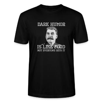 Dark Humor Is Like Food - Stanley/Stella Crafter Unisex Organic T-Shirt - black - Front - AI Model Male 185 light (185cm) & AI Model Female 180 light (180cm)