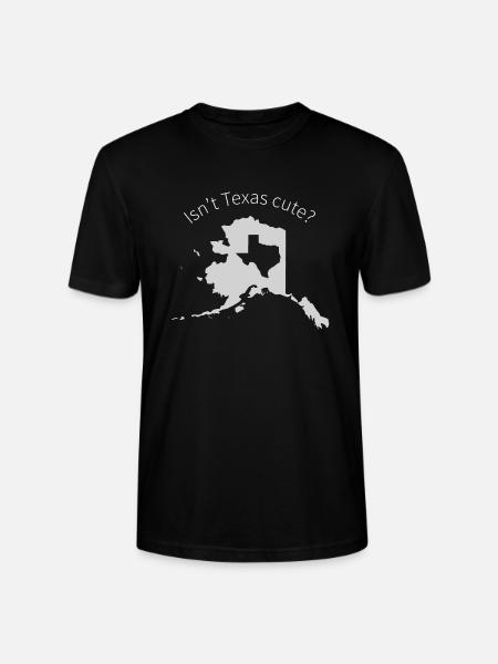 Alaska Is Bigger Than Texas, Isn't Texas Cute? - Stanley/Stella Crafter Unisex Organic T-Shirt - black