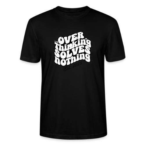 Overthinking Solves Nothing - Stanley/Stella Crafter Unisex Organic T-Shirt