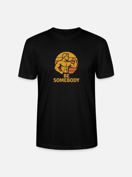 Be Somebody – Motivation Tee - Stanley/Stella Crafter Unisex Organic T-Shirt - black