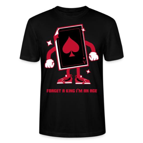 Forget A King I'm An Ace - Stanley/Stella Crafter Unisex Organic T-Shirt