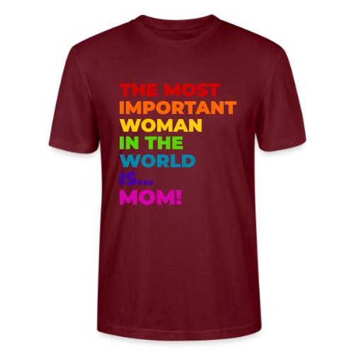 Mom: The Most Important Woman in the World - Stanley/Stella Crafter Unisex Organic T-Shirt