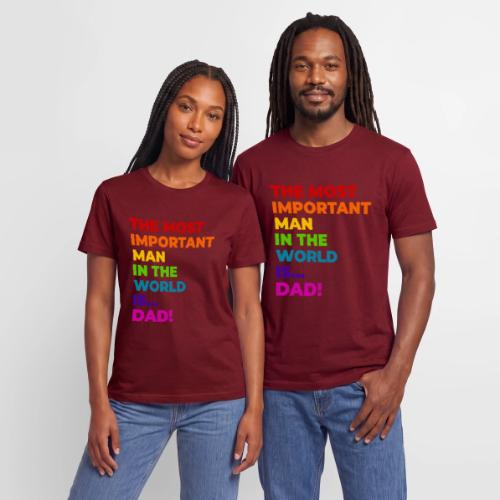 Dad: The Most Important Man in the World - Stanley/Stella Crafter Unisex Organic T-Shirt