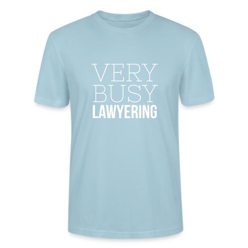 Very Busy Lawyering - Stanley/Stella Crafter Unisex Organic T-Shirt