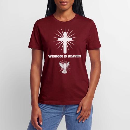 Wisdom is Heaven - Stanley/Stella Crafter Unisex Organic T-Shirt