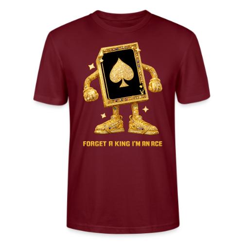 Forget A King I'm An Ace - Stanley/Stella Crafter Unisex Organic T-Shirt