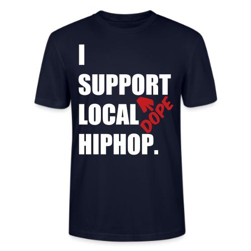 I Support DOPE Local HIPHOP. - Stanley/Stella Crafter Unisex Organic T-Shirt