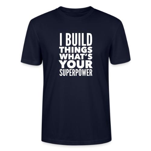 I Build Things - Stanley/Stella Crafter Unisex Organic T-Shirt