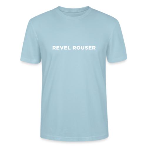 Revel Rouser - Stanley/Stella Crafter Unisex Organic T-Shirt