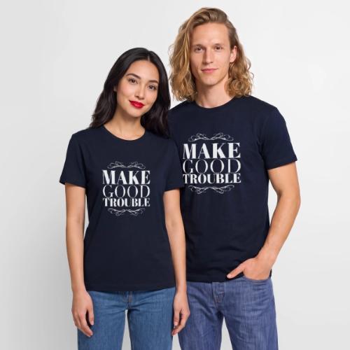 Make Good Trouble - Stanley/Stella Crafter Unisex Organic T-Shirt