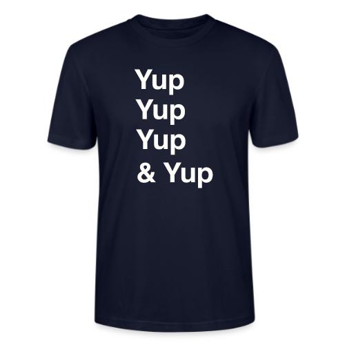 Yup, Yup, Yup & Yup - Stanley/Stella Crafter Unisex Organic T-Shirt