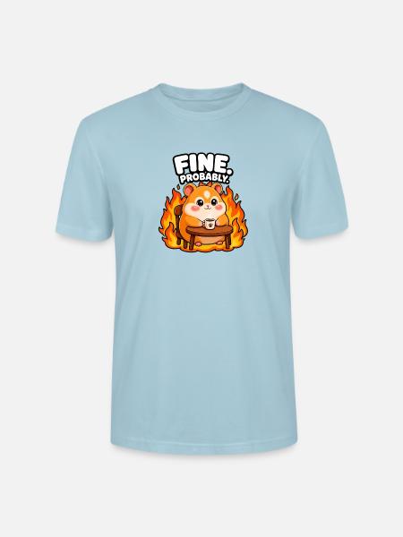 Fine. Probably - Stanley/Stella Crafter Unisex Organic T-Shirt - sky blue
