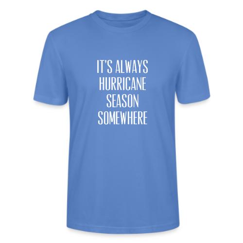 Its Always Hurricane Season Somewhere - Stanley/Stella Crafter Unisex Organic T-Shirt