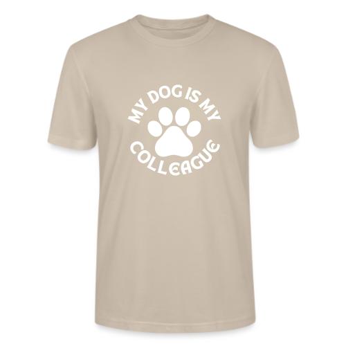 My Dog is my Colleague - Stanley/Stella Crafter Unisex Organic T-Shirt