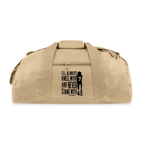 Kneel With 7 Never 45 - Recycled Duffel Bag