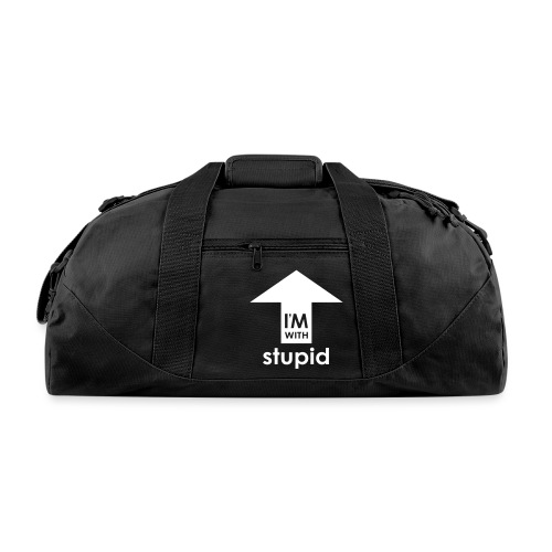 I'm With Stupid - Recycled Duffel Bag