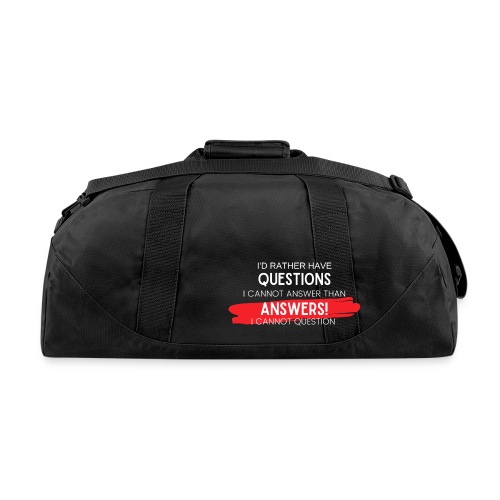 Answers You Cannot Question - Duffel Bag