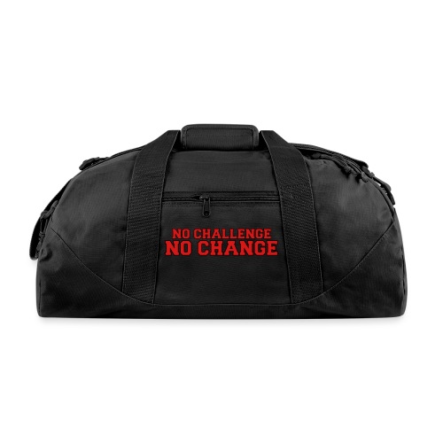 No Challenge No Change - Recycled Duffel Bag