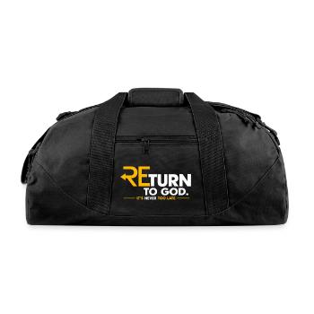 Return to God: Never Too Late - Recycled Duffel Bag - black - Front